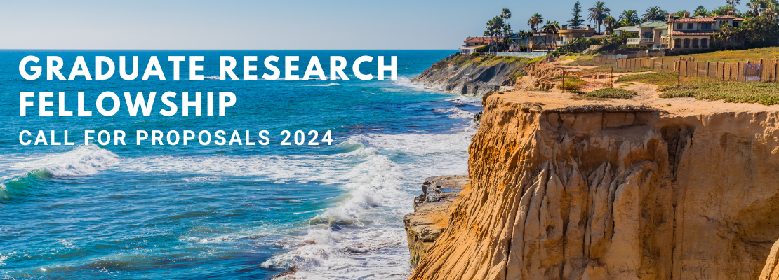 image of Sunset Cliffs with text "Graduate Research Fellowship- Call for Proposals 2024"