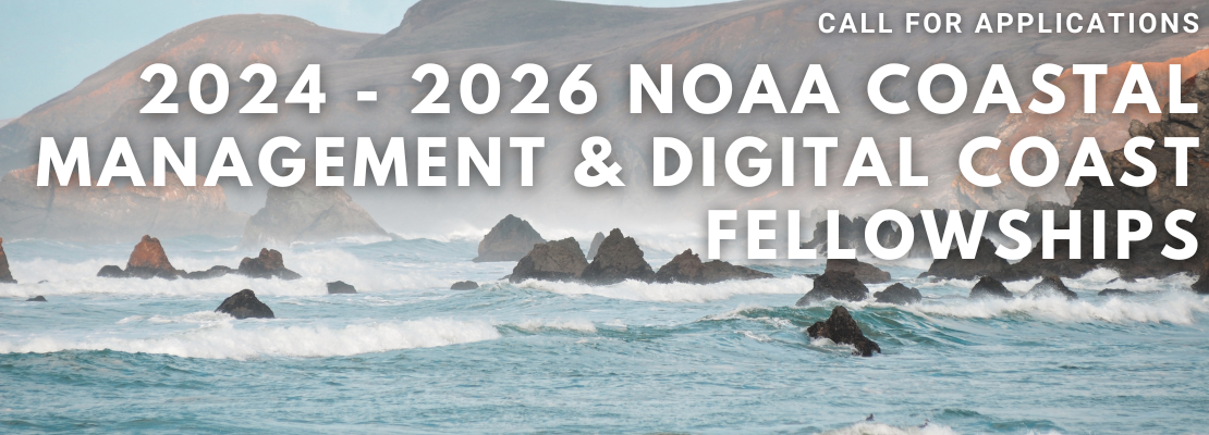 2024-2026 NOAA Coastal Management & Digital Coast Fellowships