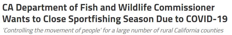 News headline reading: "CA Department of Fish and Wildlife Commissioner Wants to Close Sportfishing Season Due to COVID-19"